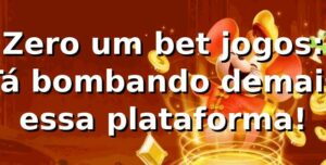 Zero um bet jogos: Tá bombando demais essa plataforma! 🎲